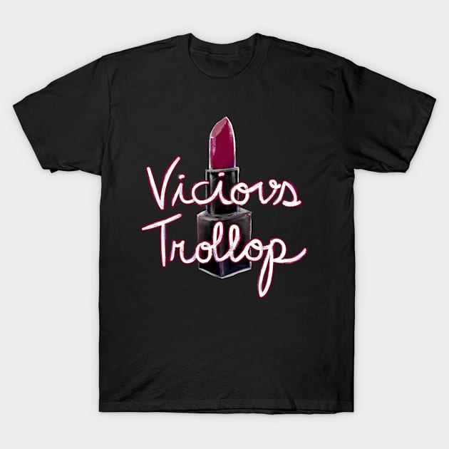 Vicious Trollop T-Shirt by bitemefox